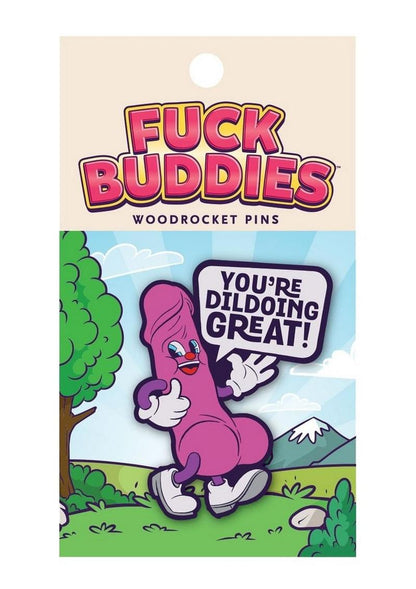 Fuck Buddies You're Dildoing Great Enamel Pin