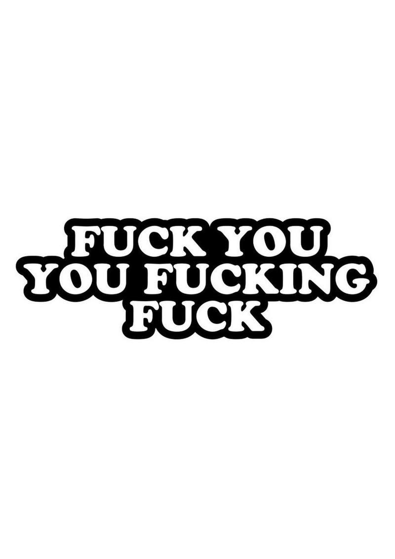 Fuck You You Fucking Fuck Enamel Pin - Black/White